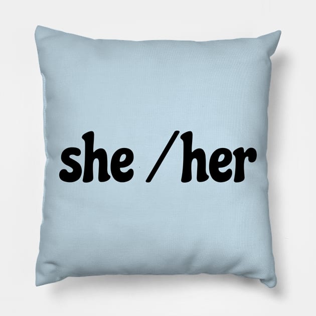 she/her pronouns awareness Pillow by saraholiveira06