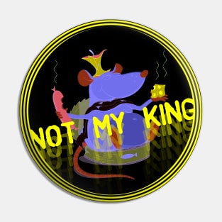 Not My King Pin