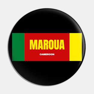 Maroua City in Cameroon Flag Colors Pin