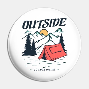 Go Outside To Look Inside Pin