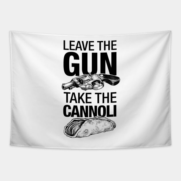 Leave the Gun Take the Cannoli Tapestry by vincentcarrozza