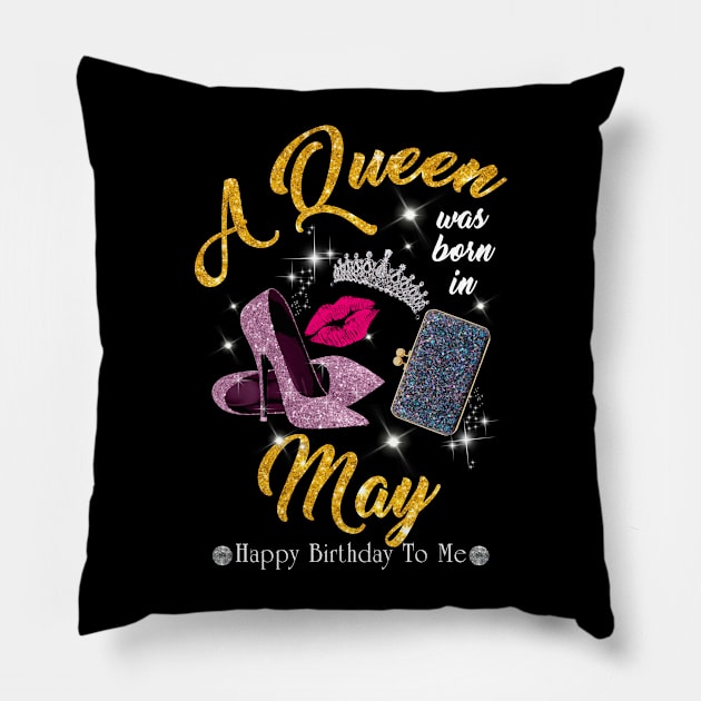 A Queen Was Born In May Pillow by TeeSky