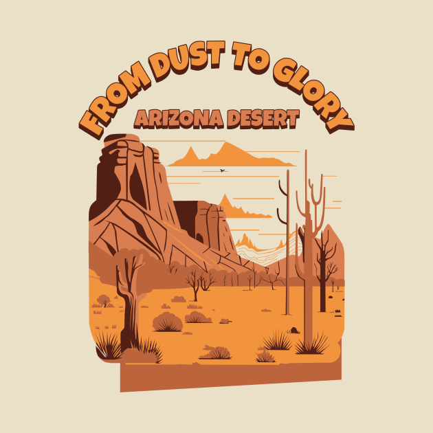 From Dust to Glory: Arizona Desert Sedona Arizona Scottsdale Arizona Retro Vintage Arizona Boho Desert Saguaro Cactus Mountains by Awesome Soft Tee