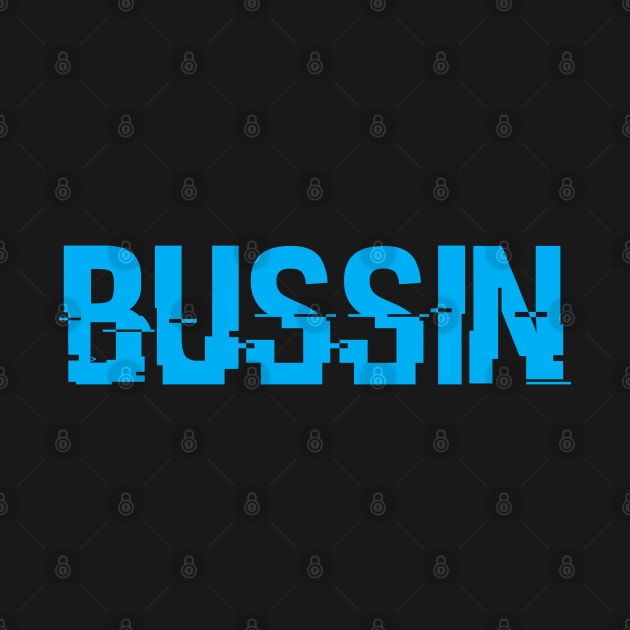 BUSSIN - AMERICAN SLANG WORD - BUSSIN by CliffordHayes