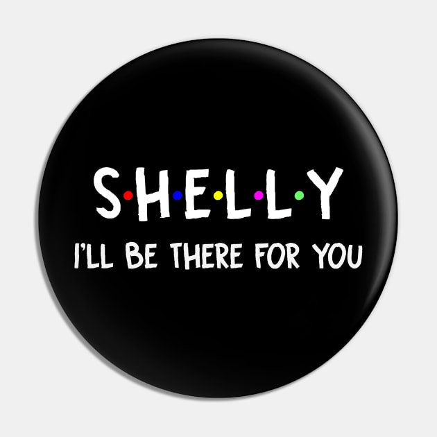 Shelly I'll Be There For You | Shelly FirstName | Shelly Family Name | Shelly Surname | Shelly Name Pin by CarsonAshley6Xfmb