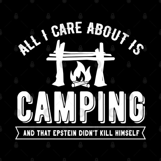 Epstein Series: All I care about is camping and that Epstein didn't kill himself by Jarecrow 