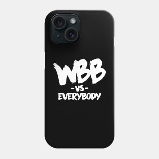 WBB Vs Everybody Phone Case