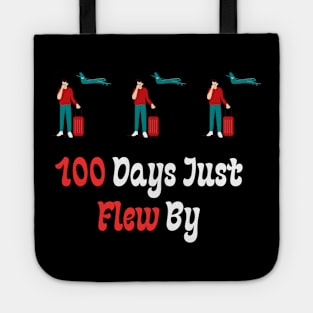 100 Days Just Flew By Tote