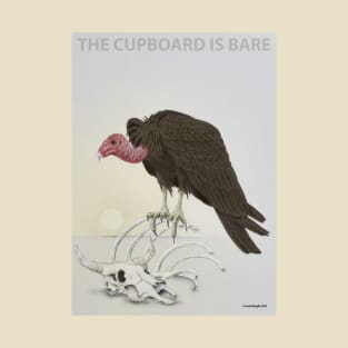 The Cupboard is Bare T-Shirt