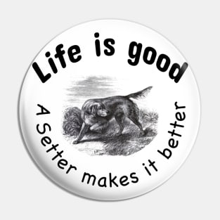 Setter Dog Quote Pin