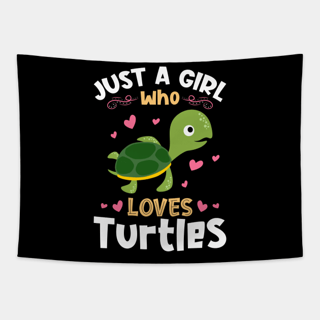 Just a Girl who Loves Turtles Tapestry by aneisha