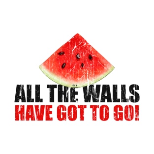 gaza - All the walls have got to go T-Shirt