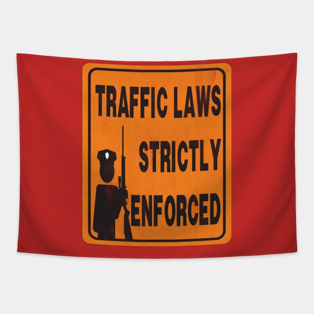 Obey all posted traffic laws Tapestry by JGTsunami