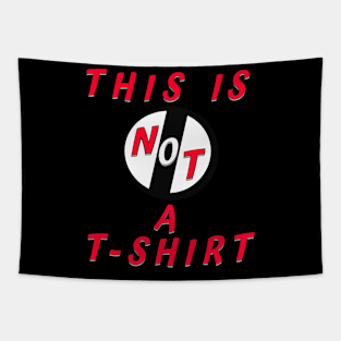 This Is Not A T-Shirt - Tapestry