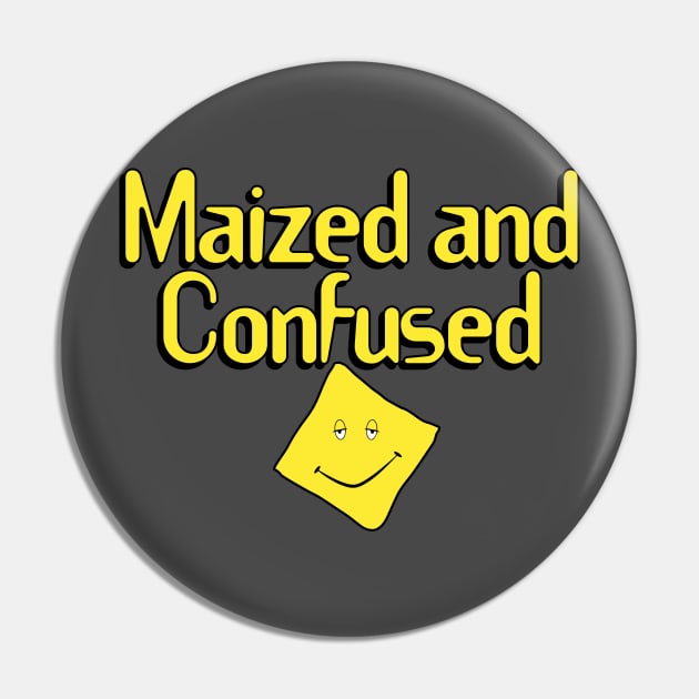 Maized and Confused Pin by pjsignman