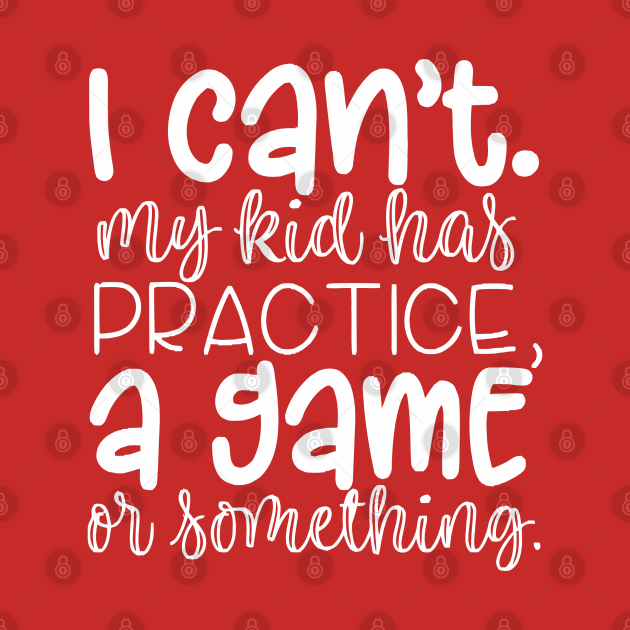 Discover My Kids Has Practice - Kids - T-Shirt