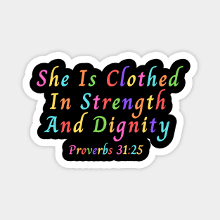 She Is Clothed In Strength And | Bible Verse For Women Magnet