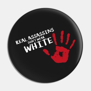 Real Assassins Pin