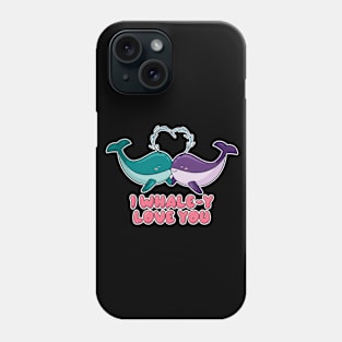 I whale-y love you Phone Case