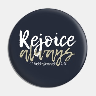 Rejoice always Pin