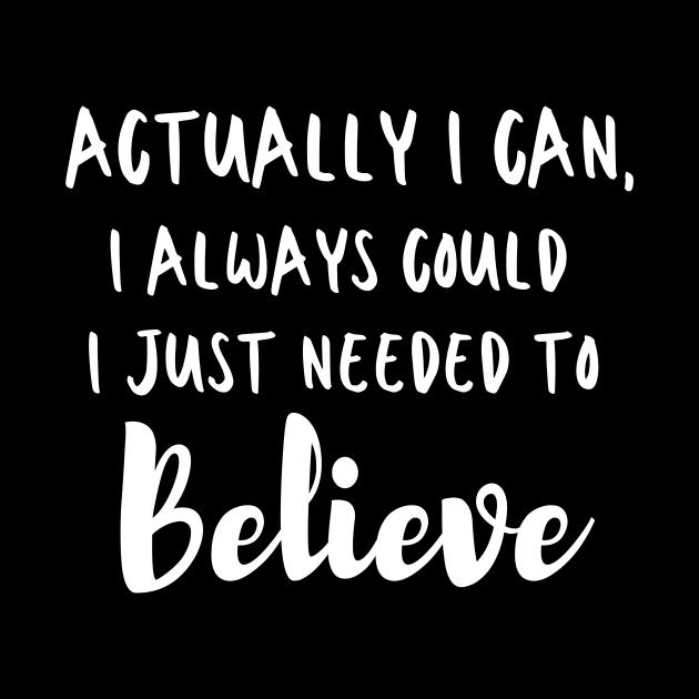 Actually I can, I always could I just needed to believe by DubemDesigns
