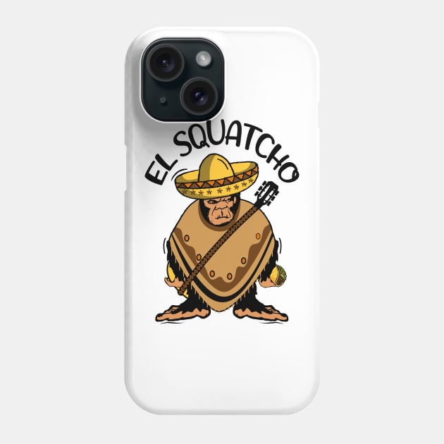 Bigfoot El Squatcho Phone Case by Tesszero