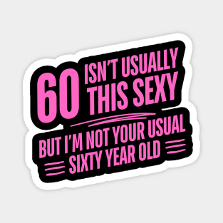 60 and sexy Magnet