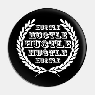 Hustle hustle hustle Pin