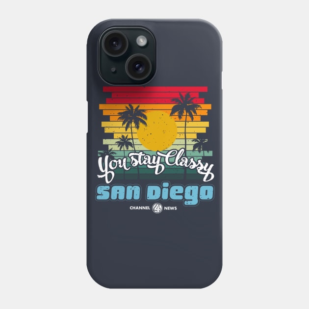 You Stay Classy San Diego Phone Case by Meta Cortex