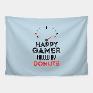 Funny Saying For Gamer Happy Gamer Fueled by Donuts - Humor Sarcastic Tapestry