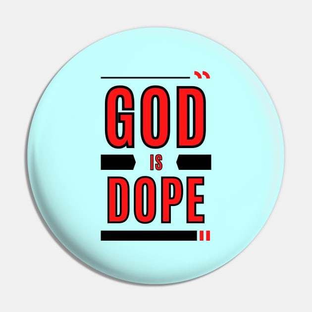 God Is Dope | Christian Typography Pin by All Things Gospel