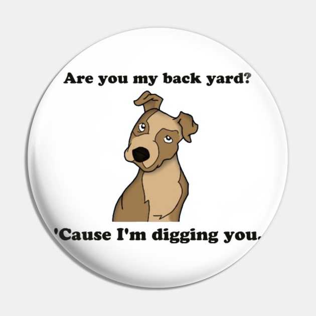 Digging You Pin by lorrainehoffman88