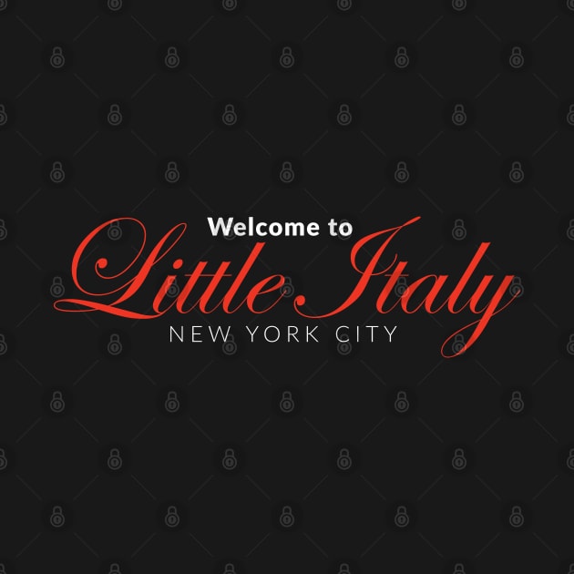 Welcome to Little Italy, New York by Welcome to Little Italy