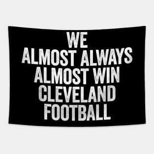 We Almost Always Almost Win Football (White) Tapestry