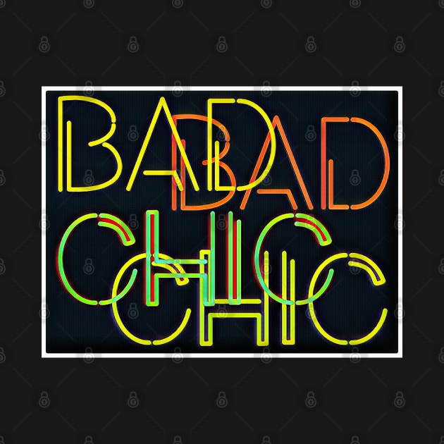 Neon Bad Chic by Digz