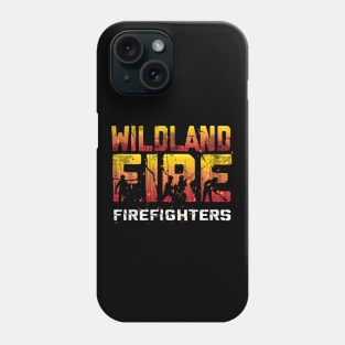 wildland firefighter gift Phone Case