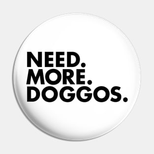 Need. More. Doggos. Pin