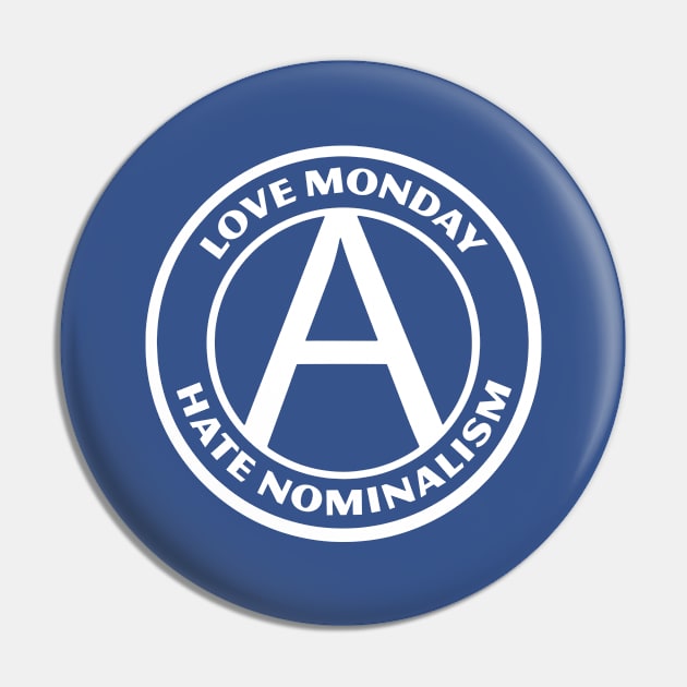 LOVE MONDAY, HATE NOMINALISM Pin by Greater Maddocks Studio