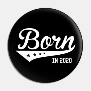 Born In 2020 Pin