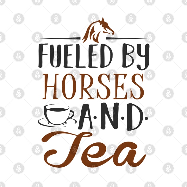 Fueled by Horses and Tea by KsuAnn