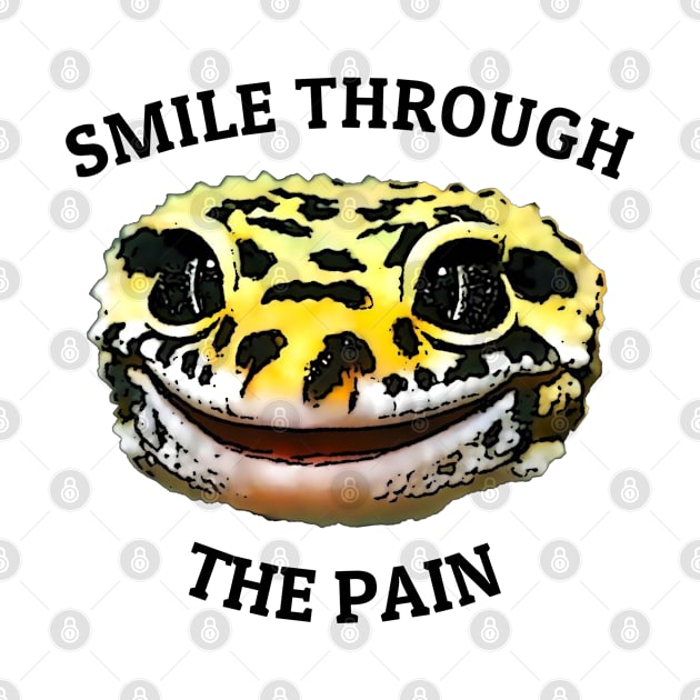 Leopard Gecko Smile Through the Pain Funny Pet Lizard Lover by DrystalDesigns