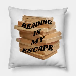 Reading is my escape Pillow