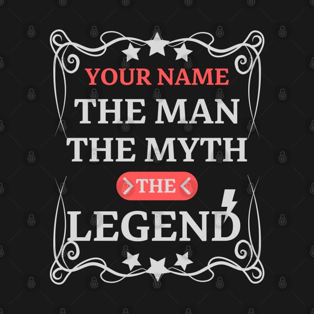 CUSTOM NAME THE MAN THE MYTH THE LEGEND by rayanammmar