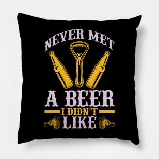 Never Met A Beer I Didn t Like T Shirt For Women Men Pillow