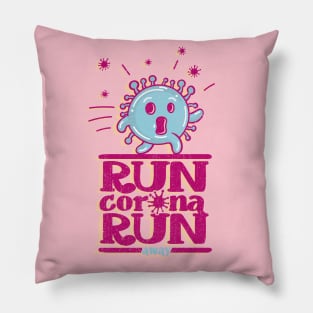 Run Corona Run Away Pillow