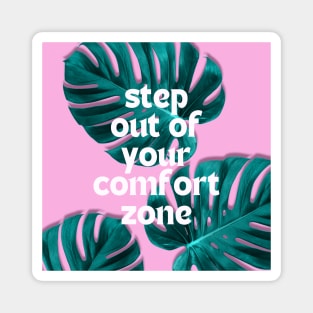 Step Out Of Your Comfort Zone Aesthetic Tropical Typography Design Magnet