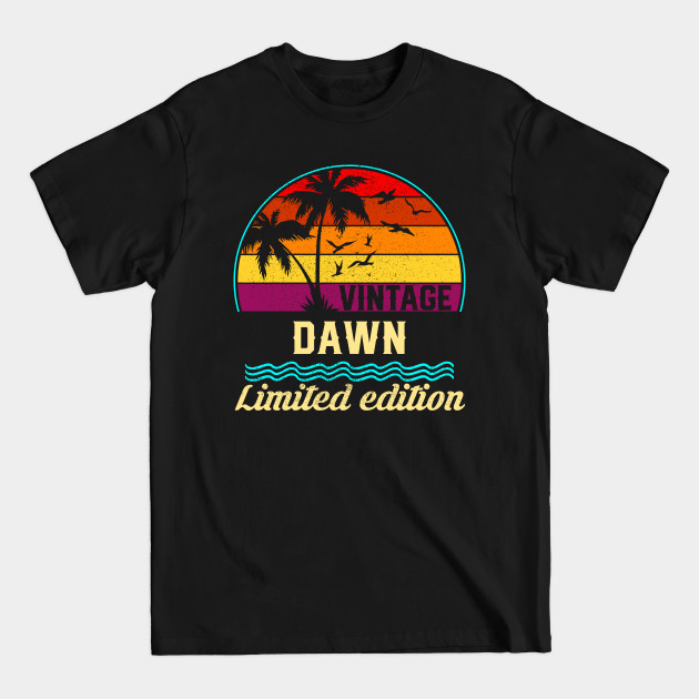 Discover Vintage Dawn Limited Edition, Surname, Name, Second Name - Family Name - T-Shirt