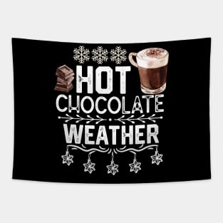 Hot Chocolate Weather - Christmas Seasonal Hot Choclate Drink Gift Tapestry