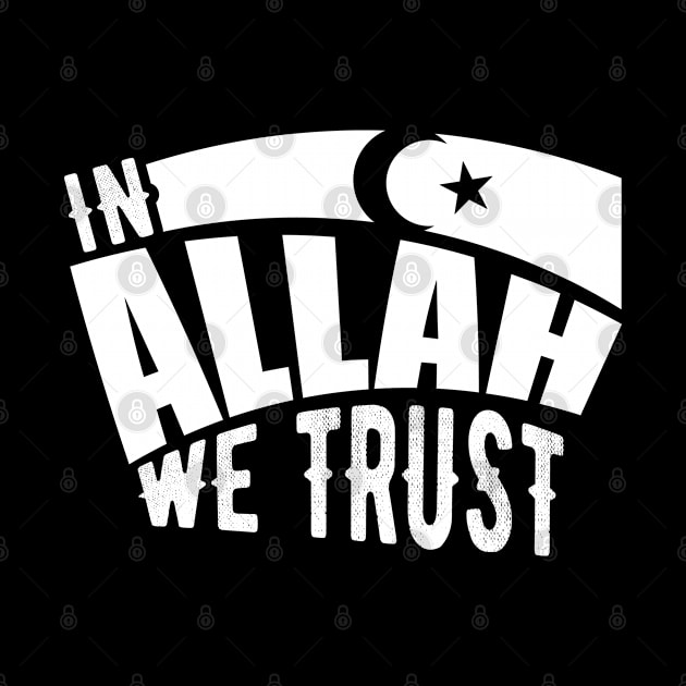 Islam In Allah We Trust by Teeladen