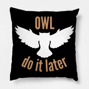 Owl Do It Later Pillow